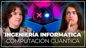 Clau y Miriam en una miniatura creativa con el gato de Schrödinger sobre el episodio de Computación Cuántica e Ingeniería Informática